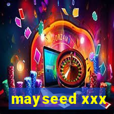 mayseed xxx